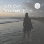 Online Breathwork Group Session | full moon